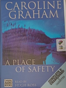 A Place of Safety written by Caroline Graham performed by Hugh Ross on Cassette (Unabridged)